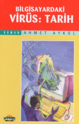 Bilgisayardaki Virüs: Tarih - Hikmet Neşriyat - Kafdağı Gençlik Kitapları