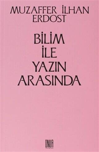 Bilim İle Yazın Arasında - 1