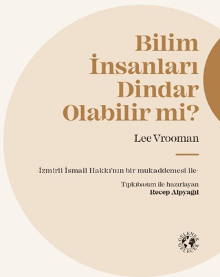 Bilim İnsanları Dindar Olabilir mi? - 1