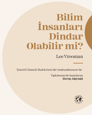 Bilim İnsanları Dindar Olabilir mi? - 1
