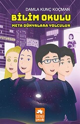 Bilim Okulu Meta Dünyalara Yolculuk - 1