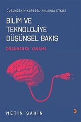 Bilim ve Teknolojiye Düşünsel Bakış - 1