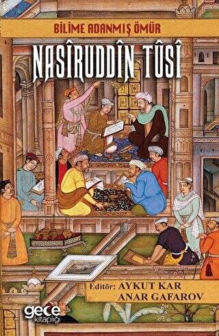 Bilime Adanmış Ömür Nasiruddin Tusi - 1