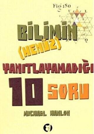 Bilimin Henüz Yanıtlayamadığı 10 Soru - 1