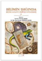 Bilimin Işığında Resim Sanatı Üzerine Söylemler 2 - Artikel Akademi