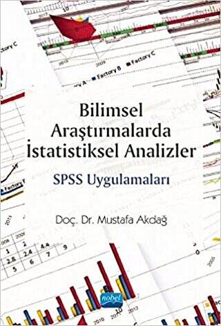 Bilimsel Araştırmalarda İstatistiksel Analizler SPSS Uygulamaları - 1