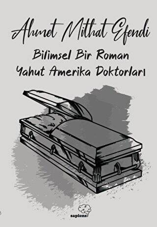 Bilimsel Bir Roman Yahut Amerika Doktorları - 1