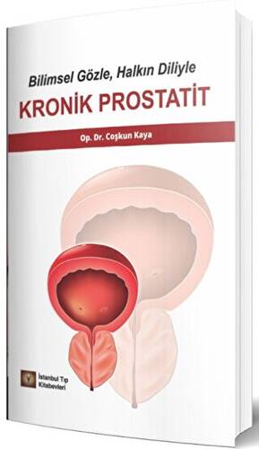 Bilimsel Gözle, Halkın Diliyle Kronik Prostatit - 1