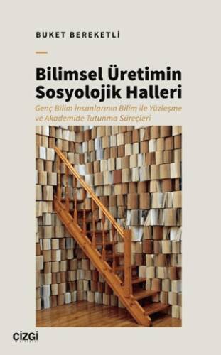 Bilimsel Üretimin Sosyolojik Halleri - 1