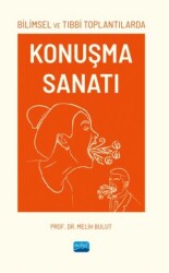 Bilimsel ve Tıbbi Toplantılarda Konuşma Sanatı - 1