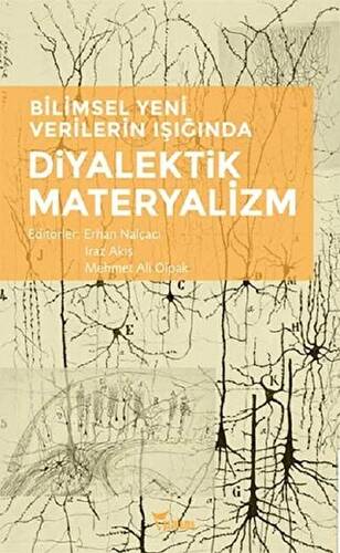 Bilimsel Yeni Verilerin Işığında Diyalektik Materyalizm - 1