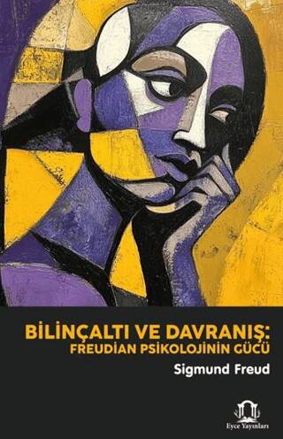 Bilinçaltı ve Davranış: Freudian Psikolojinin Gücü - 1