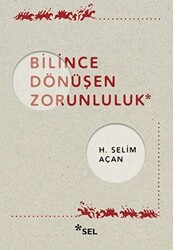 Bilince Dönüşen Zorunluluk - 1