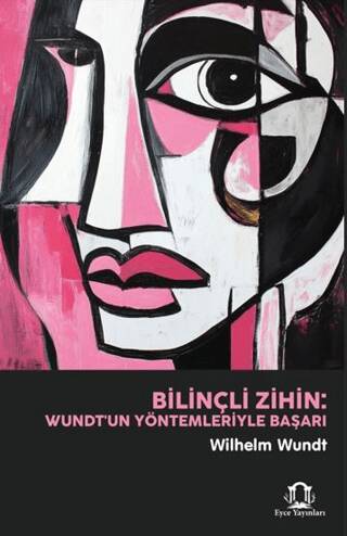 Bilinçli Zihin: Wundt`un Yöntemleriyle Başarı - 1