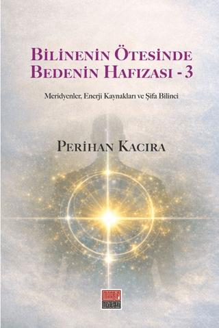 Bilinenin Ötesinde Bedenin Hafızası - 3 - 1