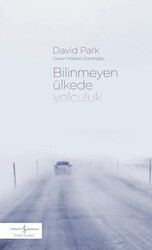 Bilinmeyen Ülkede Yolculuk - İş Bankası Kültür Yayınları