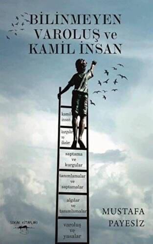 Bilinmeyen Varoluş ve Kamil İnsan - 1