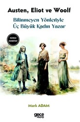 Bilinmeyen Yönleriyle Üç Büyük Kadın Yazar - 1