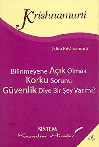 Bilinmeyene Açık Olmak Korku Sorunu Güvenlik Diye Bişey Var Mı? - 1