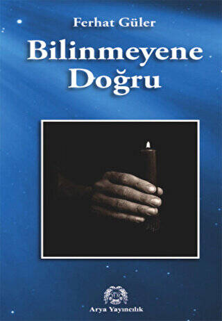 Bilinmeyene Doğru - 1