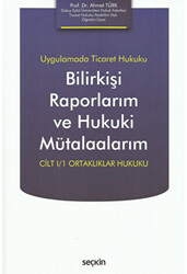 Bilirkişi Raporlarım ve Hukuki Mütalaalarım - 1