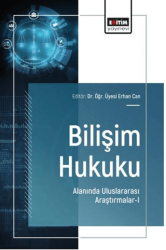 Bilişim Hukuku Alanında Uluslararası Araştırmalar - 1 - Eğitim Yayınevi - Bilimsel Eserler