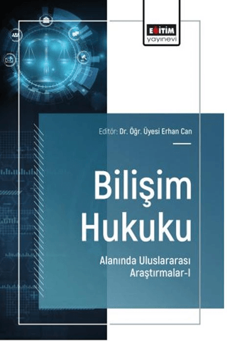 Bilişim Hukuku Alanında Uluslararası Araştırmalar - 1 - 1
