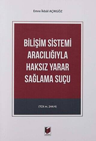 Bilişim Sistemi Aracılığıyla Haksız Yarar Sağlama Suçu - 1