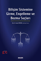 Bilişim Sistemine Girme, Engelleme ve Bozma Suçları - 1