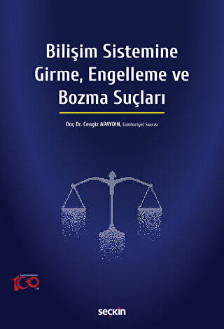 Bilişim Sistemine Girme, Engelleme ve Bozma Suçları - 1