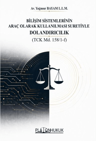 Bilişim Sistemlerinin Araç Olarak Kullanılması Suretiyle Dolandırıcılık - 1