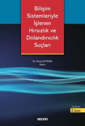 Bilişim Sistemleriyle İşlenen Hırsızlık ve Dolandırıcılık Suçları - Seçkin Yayıncılık