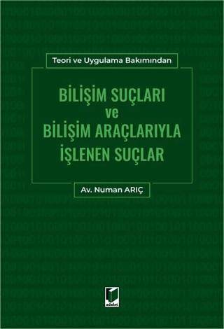 Bilişim Suçları ve Bilişim Araçlarıyla İşlenen Suçlar - 1
