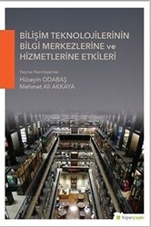 Bilişim Teknolojilerinin Bilgi Merkezlerine ve Hizmetlerine Etkileri - 1