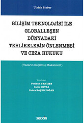 Bilişim Teknolojisi ile Globalleşen Dünyadaki Tehlikelerin Önlenmesi ve Ceza Hukuku - 1