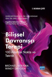 Bilişsel Davranışçı Terapi: 100 Anahtar Nokta ve Teknik - Nobel Akademik Yayıncılık
