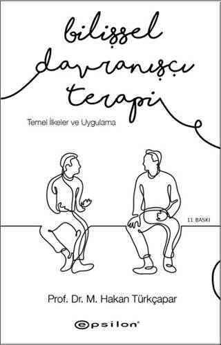 Bilişsel Davranışçı Terapi: Temel İlkeler ve Uygulama - 1