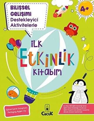 Bilişsel Gelişimi Destekleyen Aktivitelerle İlk Etkinlik Kitabım - 1