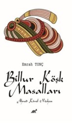 Billur Köşk Masalları Ahmed Kamil Nüshası - 1