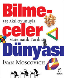 Bilmeceler Dünyası - 315 Akıl Oyunuyla Matematik Tarihi - 1