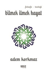 Bilmek İlmek Hayat - Gece Kitaplığı