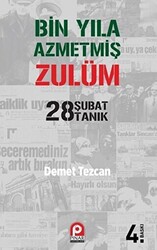 Bin Yıla Azmetmiş Zulüm: 28 Şubat 28 Tanık - 1