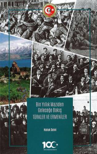 Bin Yıllık Maziden Geleceğe Bakış Türkler ve Ermeniler - 1