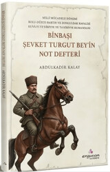 Binbaşı Şevket Turgut Bey`in Not Defteri - Erguvan Yayınevi
