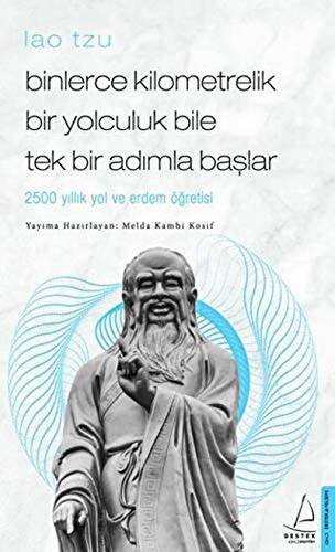 Binlerce Kilometrelik Bir Yolculuk Bile Tek Bir Adımla Başlar - Lao Tzu - 1