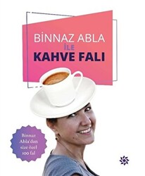 Binnaz Abla ile Kahve Falı - 1