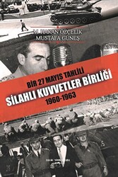 Bir 27 Mayıs Tahlili Silahlı Kuvvetler Birliği 1960 - 1963 - 1