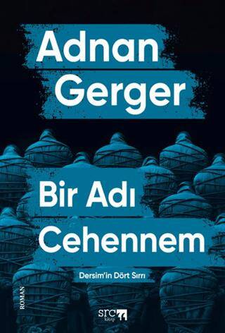 Bir Adı Cehennem Dersim’in Dört Sırrı - 1