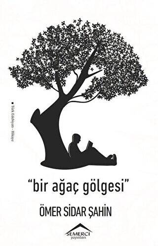 Bir Ağaç Gölgesi - 1