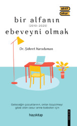 Bir Alfanın Ebeveyni Olmak - Hayykitap